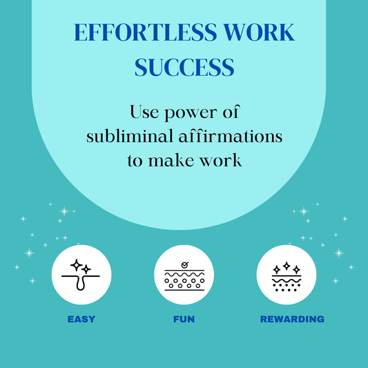 Effortless Work Success - Subliminal Affirmations